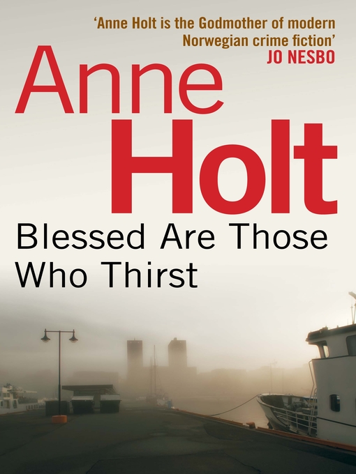 Title details for Blessed Are Those Who Thirst by Anne Holt - Wait list